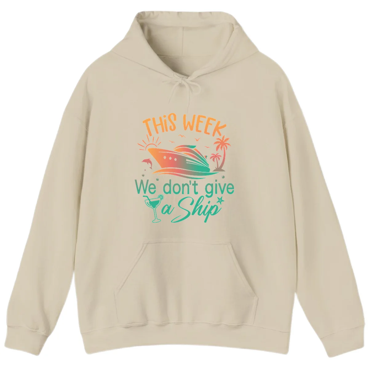 This Week We Don't Give A Ship Hoodie in Sand
