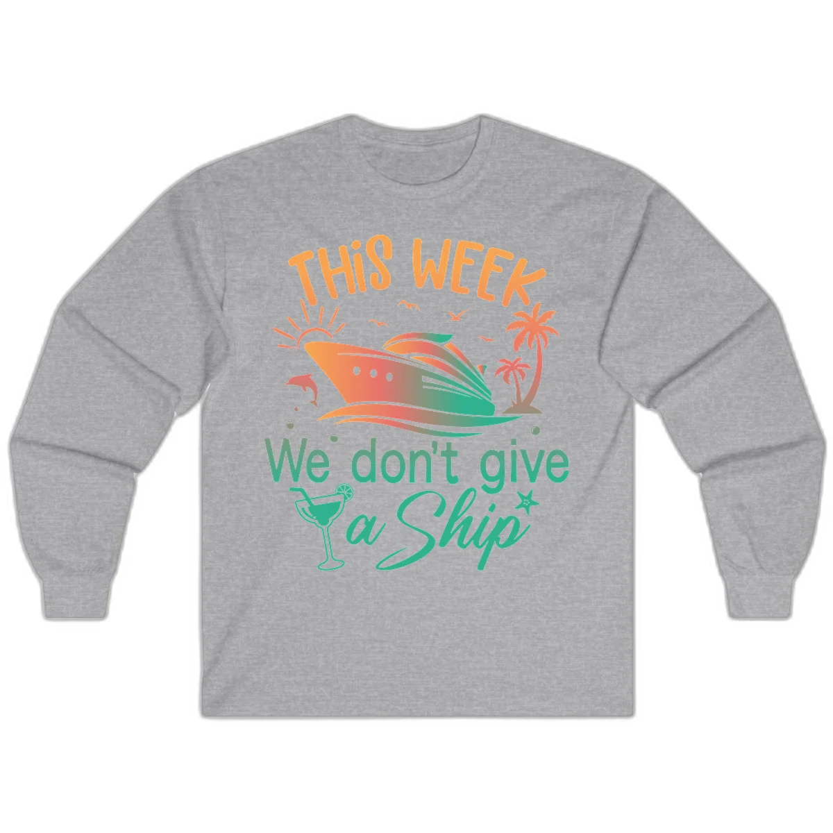 This Week We Don't Give A Ship Long Sleeve in Sport Grey