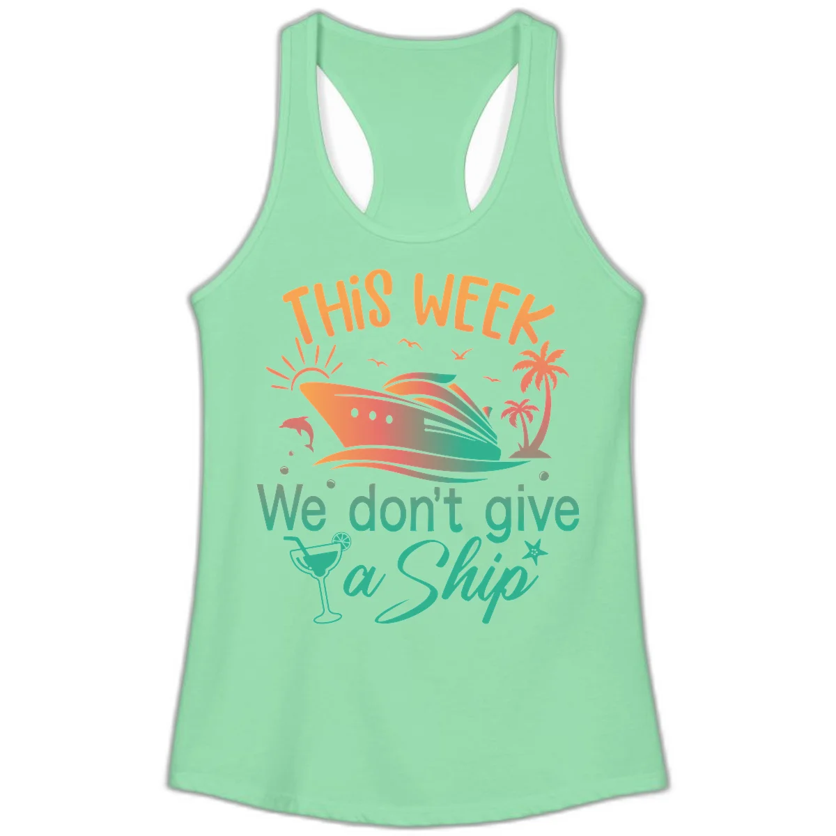 This Week We Don't Give A Ship Ladies Tank in Solid Mint
