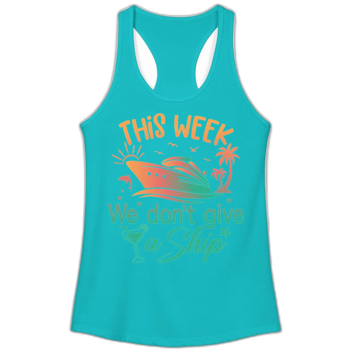 This Week We Don't Give A Ship Ladies Tank in Tahiti Blue