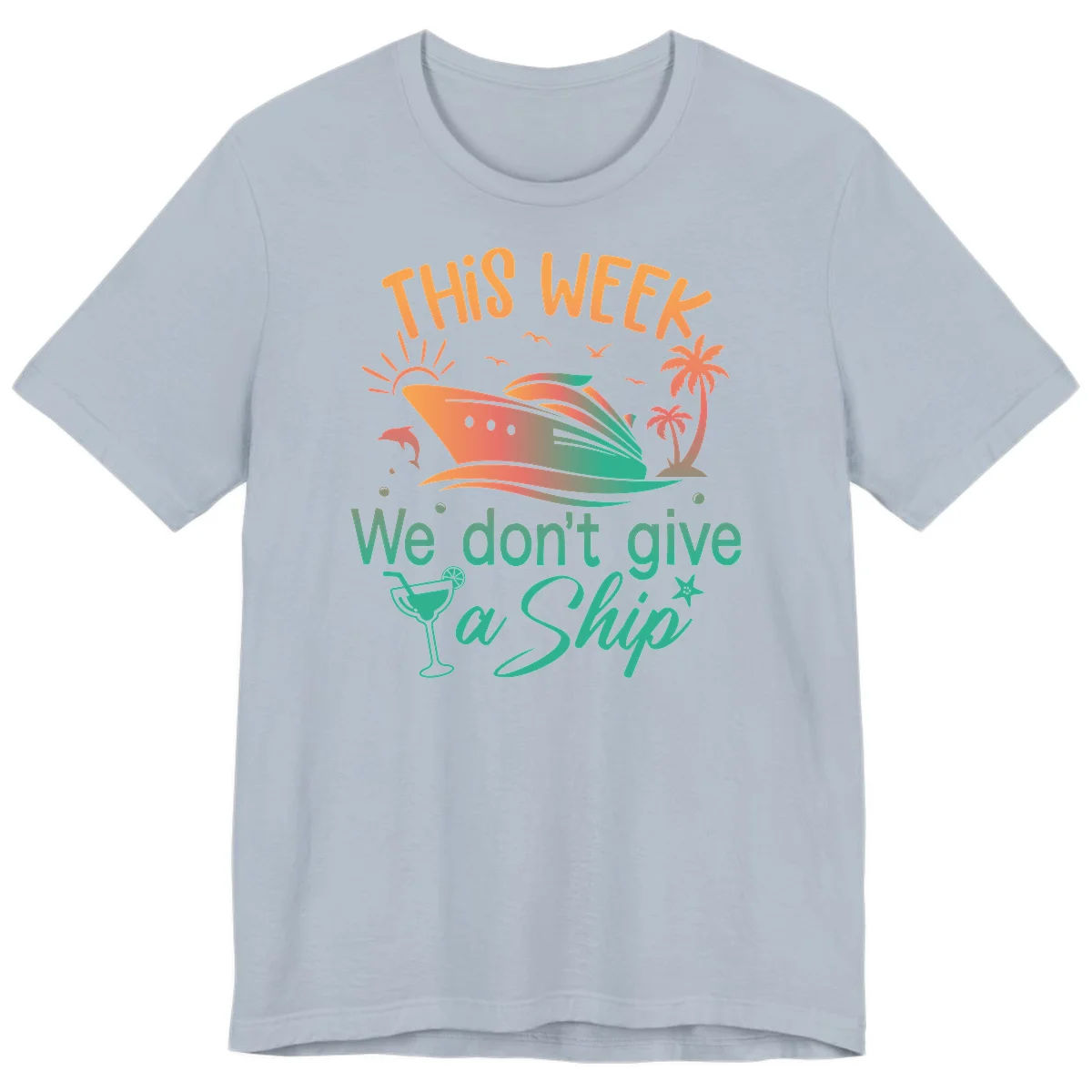 This Week We Don't Give A Ship Premium T-Shirt in Light Blue