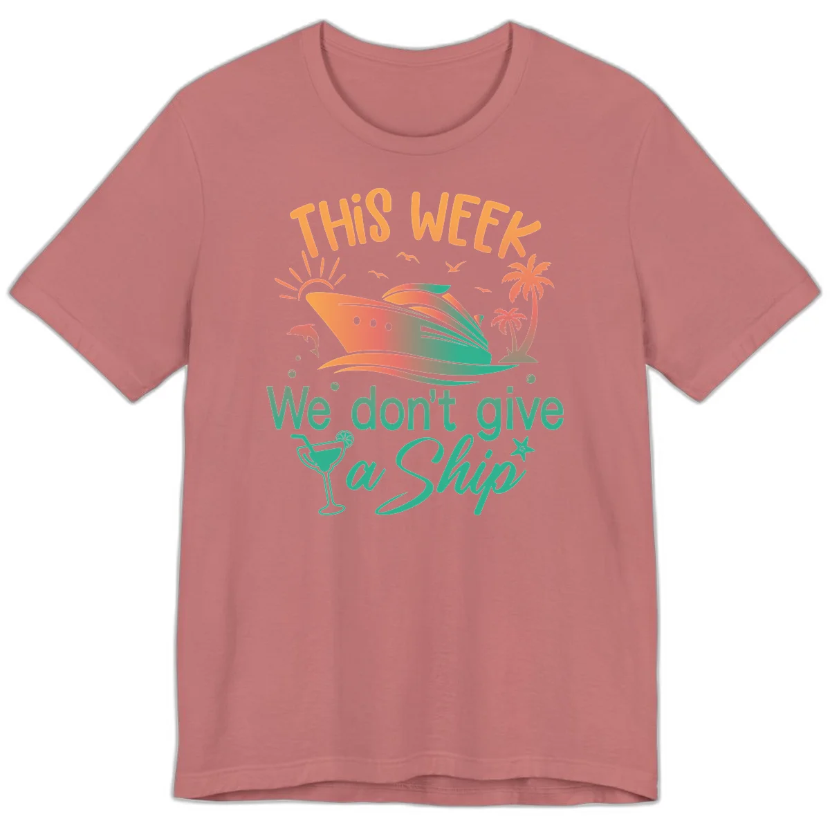 This Week We Don't Give A Ship Premium T-Shirt in Mauve