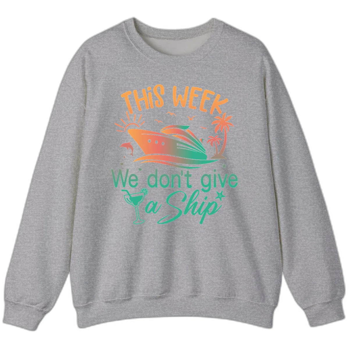 This Week We Don't Give A Ship Sweatshirt in Sport Grey