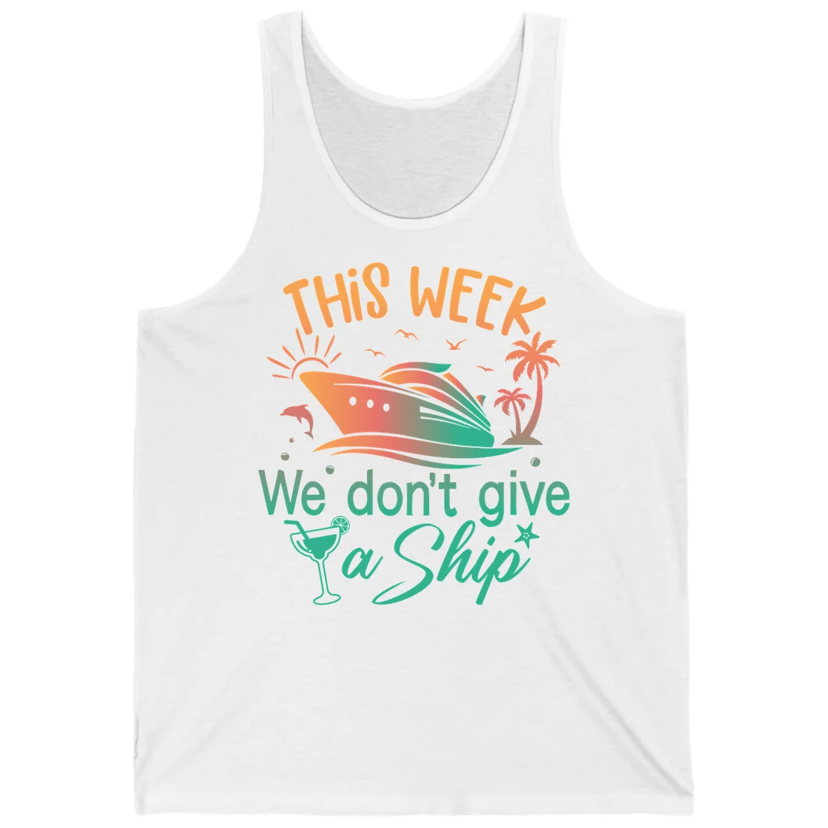 This Week We Don't Give A Ship Tank in White