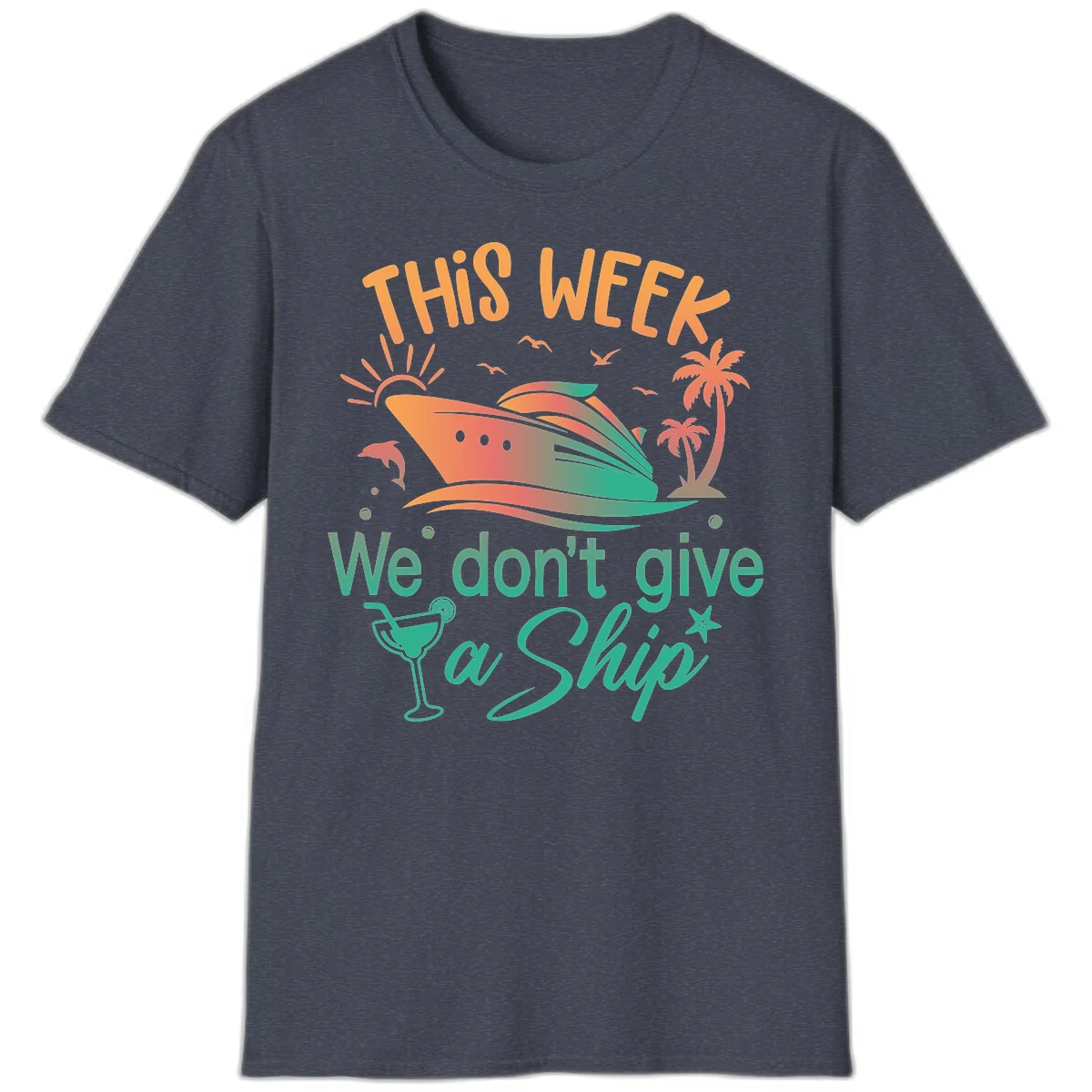 This Week We Don't Give A Ship T-Shirt in Heather Navy