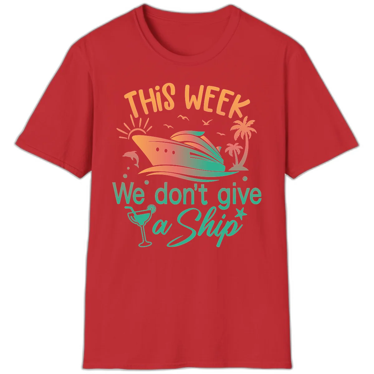 This Week We Don't Give A Ship T-Shirt in Red