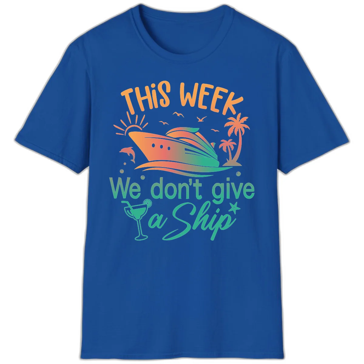 This Week We Don't Give A Ship T-Shirt in Royal