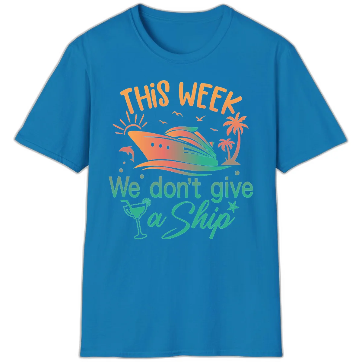 This Week We Don't Give A Ship T-Shirt in Sapphire