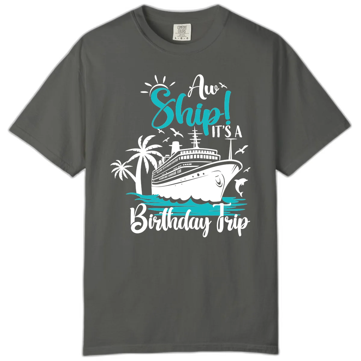 Aw Ship It's A Birthday Trip Comfort Color Tee in Pepper