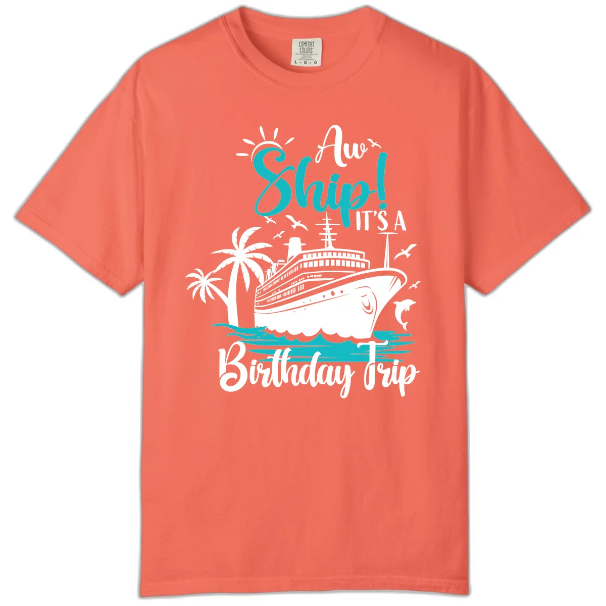 Aw Ship It's A Birthday Trip Comfort Color Tee in Bright Salmon