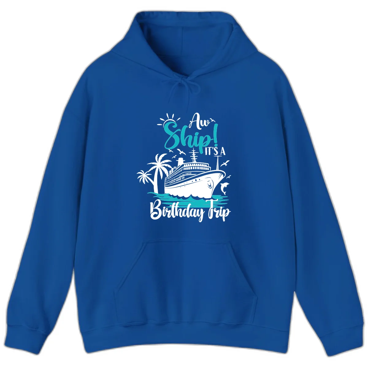 Aw Ship It's A Birthday Trip Cruise Hoodie in Royal