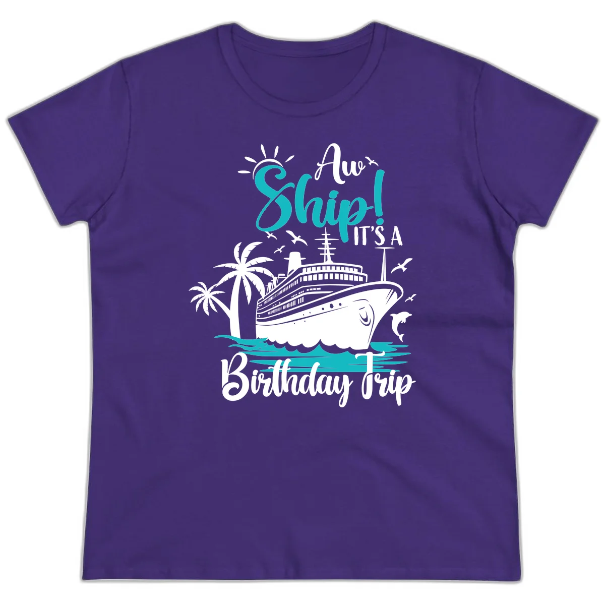 Aw Ship It's A Birthday Trip Ladies Tee in Purple