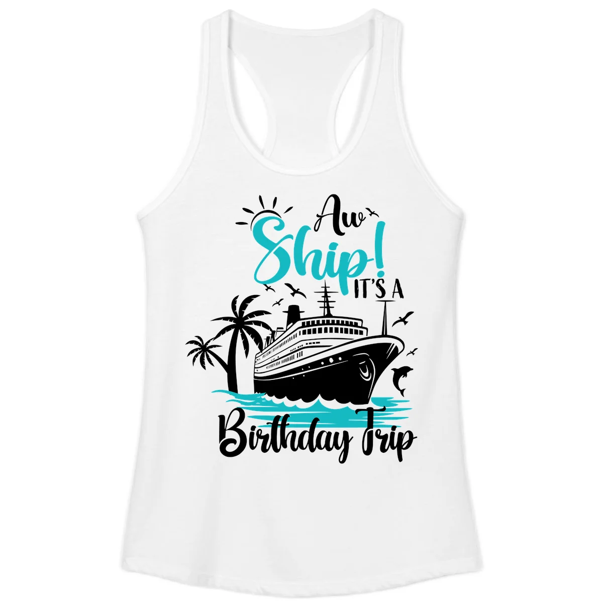 Aw Ship It's A Birthday Trip Ladies Tank in White