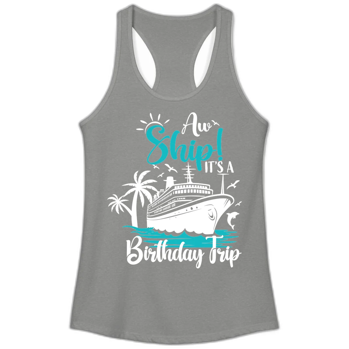 Aw Ship It's A Birthday Trip Ladies Tank in Heather Grey