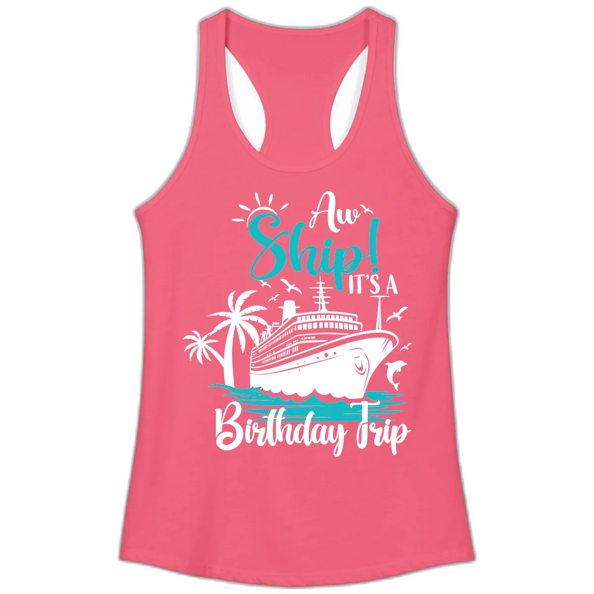 Aw Ship It's A Birthday Trip Ladies Tank in Hot Pink