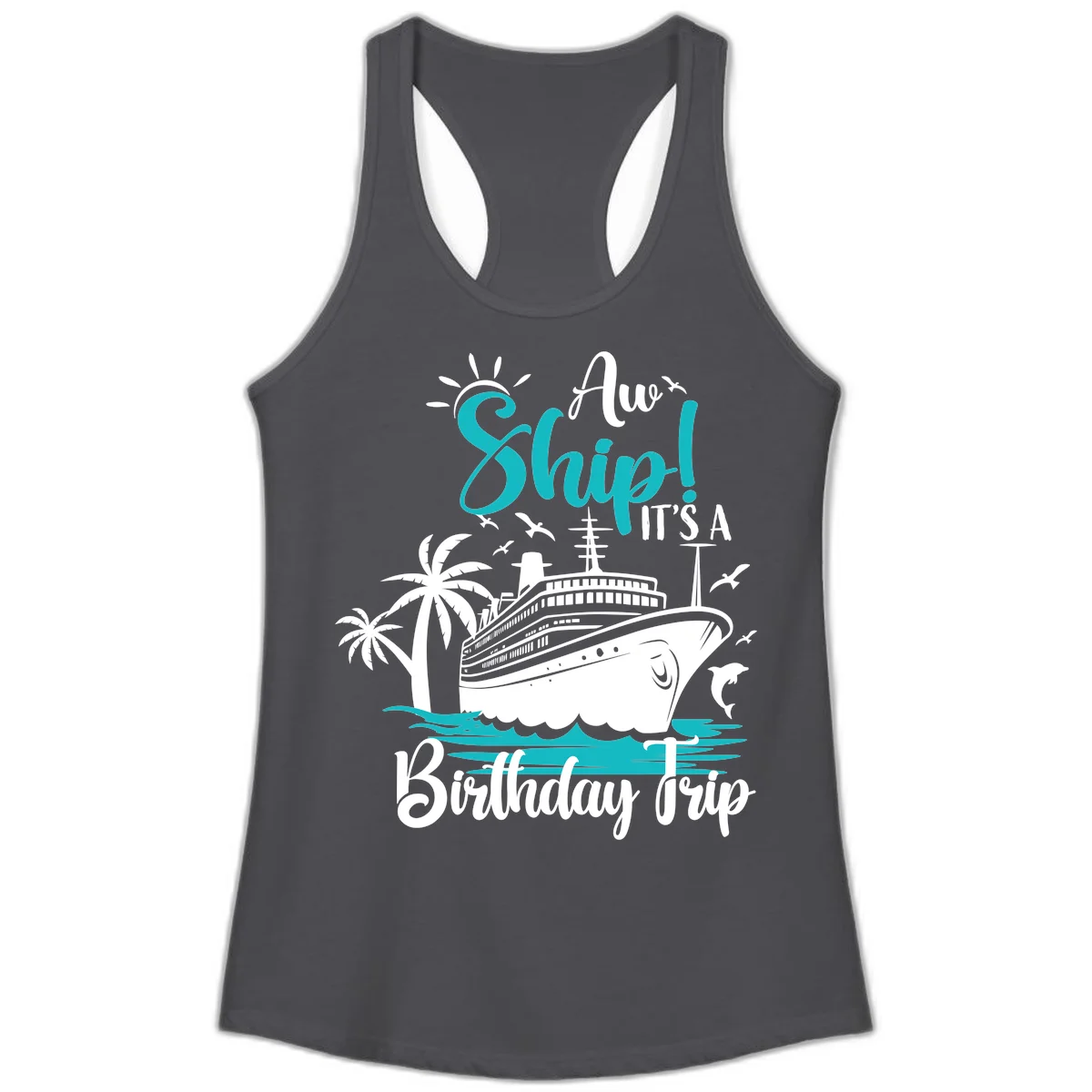 Aw Ship It's A Birthday Trip Ladies Tank in Solid Dark Gray