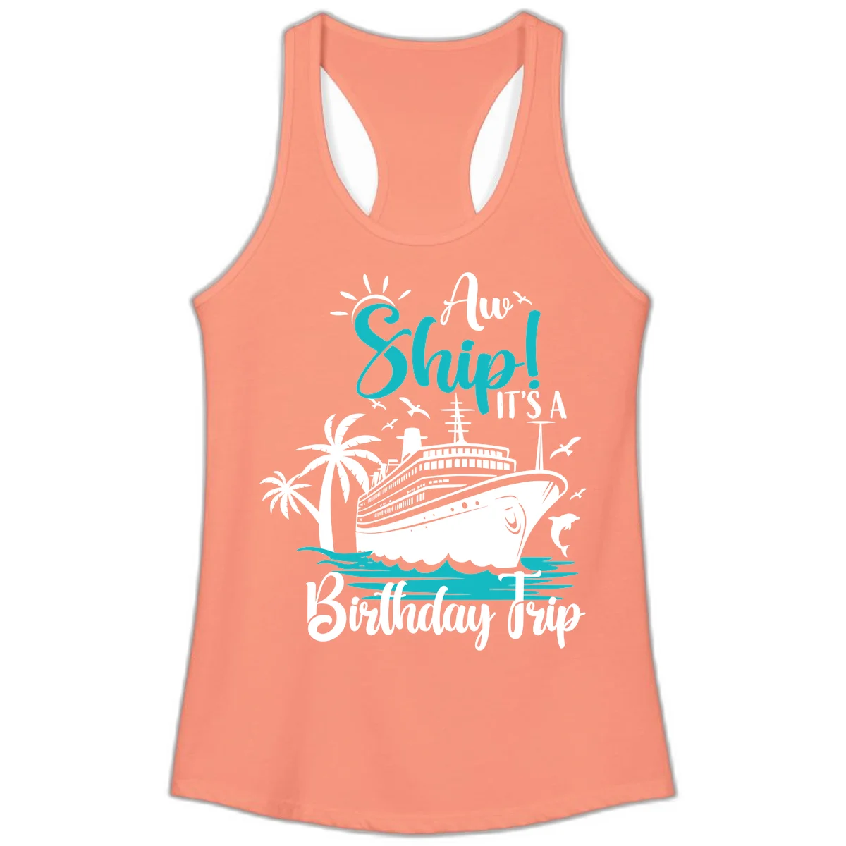 Aw Ship It's A Birthday Trip Ladies Tank in Solid Light Orange