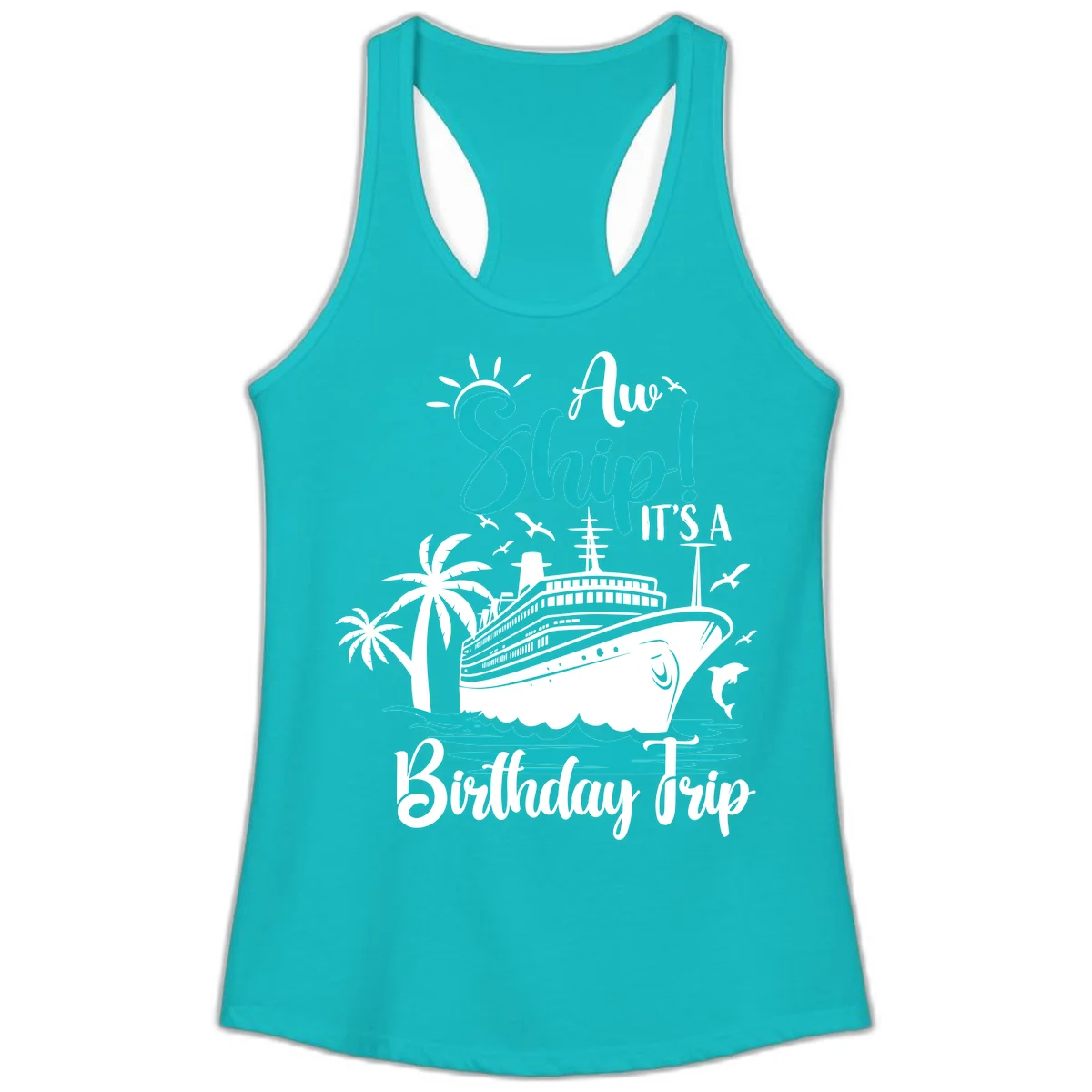 Aw Ship It's A Birthday Trip Ladies Tank in Tahiti Blue