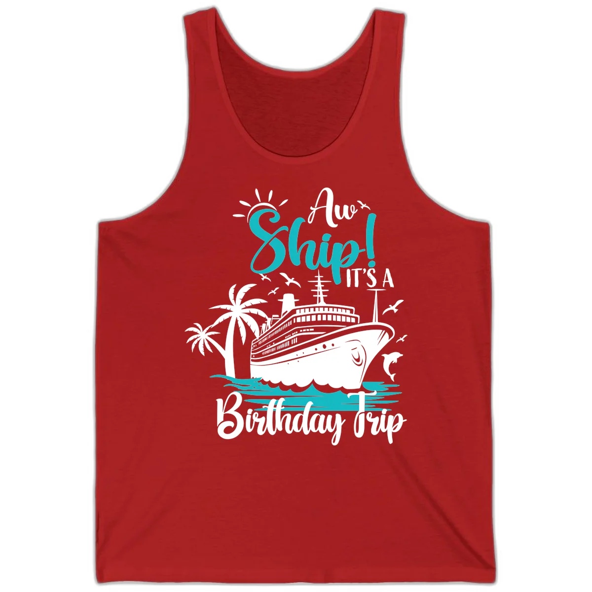 Aw Ship It's A Birthday Trip Tank Top in Red
