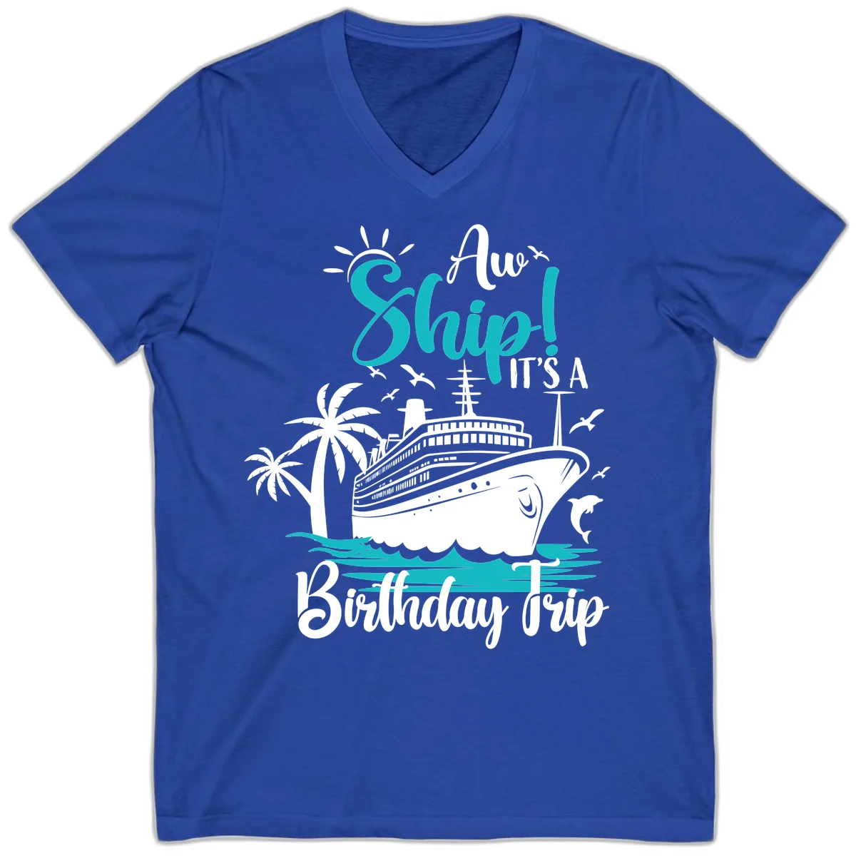 Aw Ship It's A Birthday Trip V-Neck Tee in True Royal