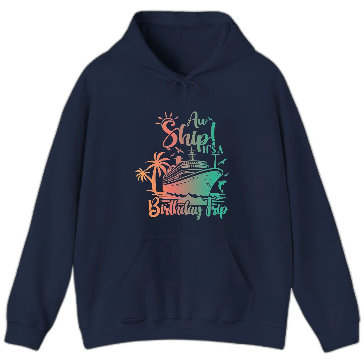 Ahoy It's A Cruise Ship Birthday Trip Hoodie in Navy