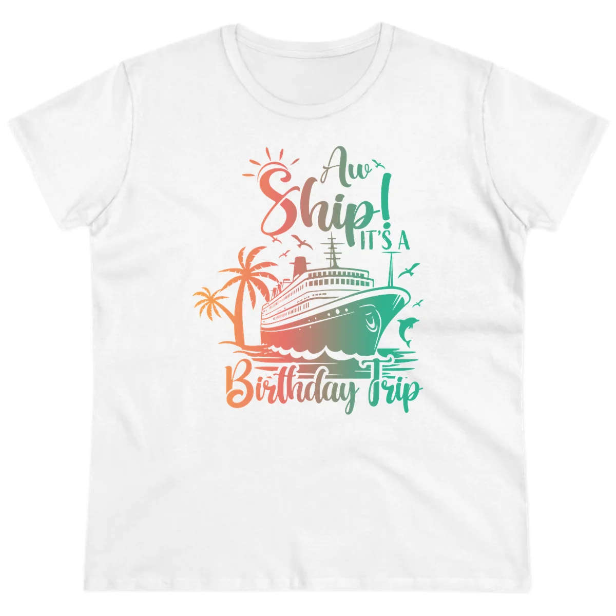 Ahoy It's A Cruise Ship Birthday Trip Ladies Tee in White