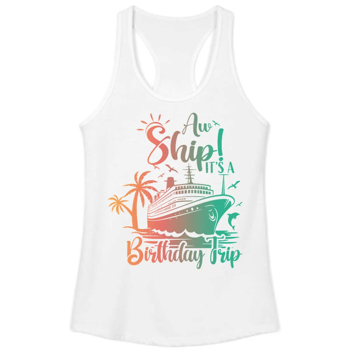 Ahoy It's A Cruise Ship Birthday Trip Ladies Tank in White