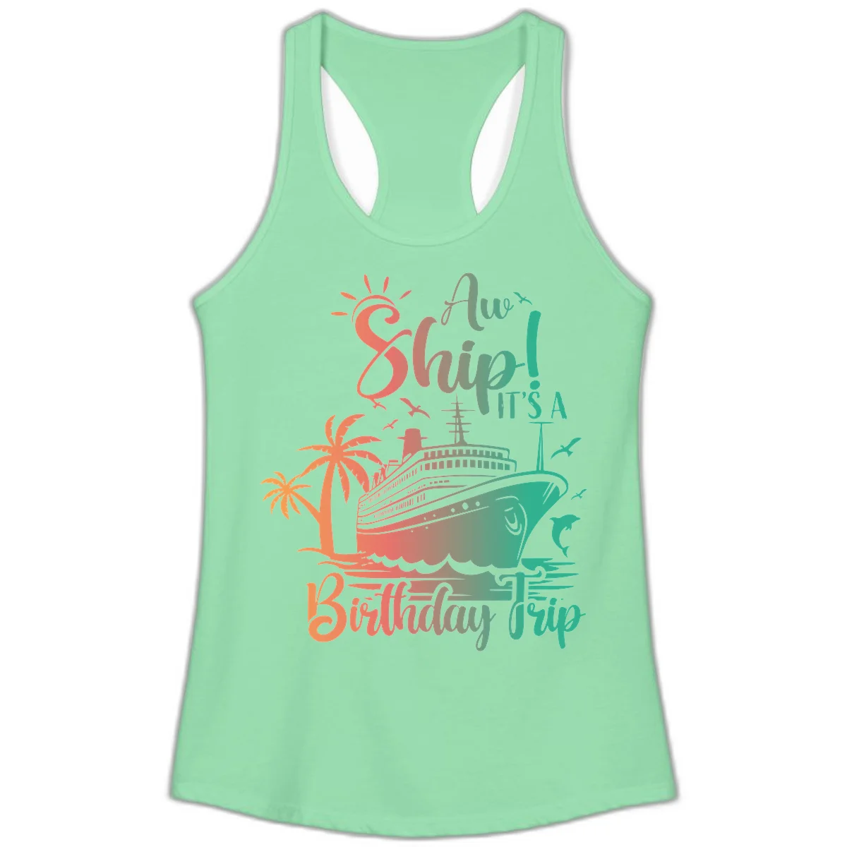 Ahoy It's A Cruise Ship Birthday Trip Ladies Tank in Solid Mint
