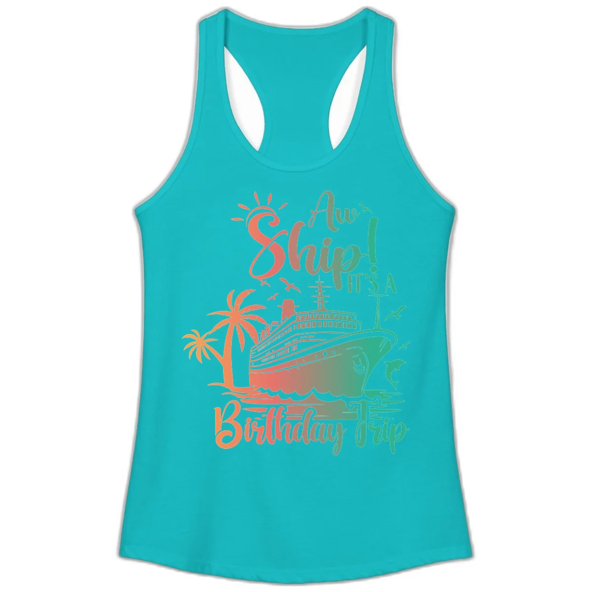 Ahoy It's A Cruise Ship Birthday Trip Ladies Tank in Tahiti Blue