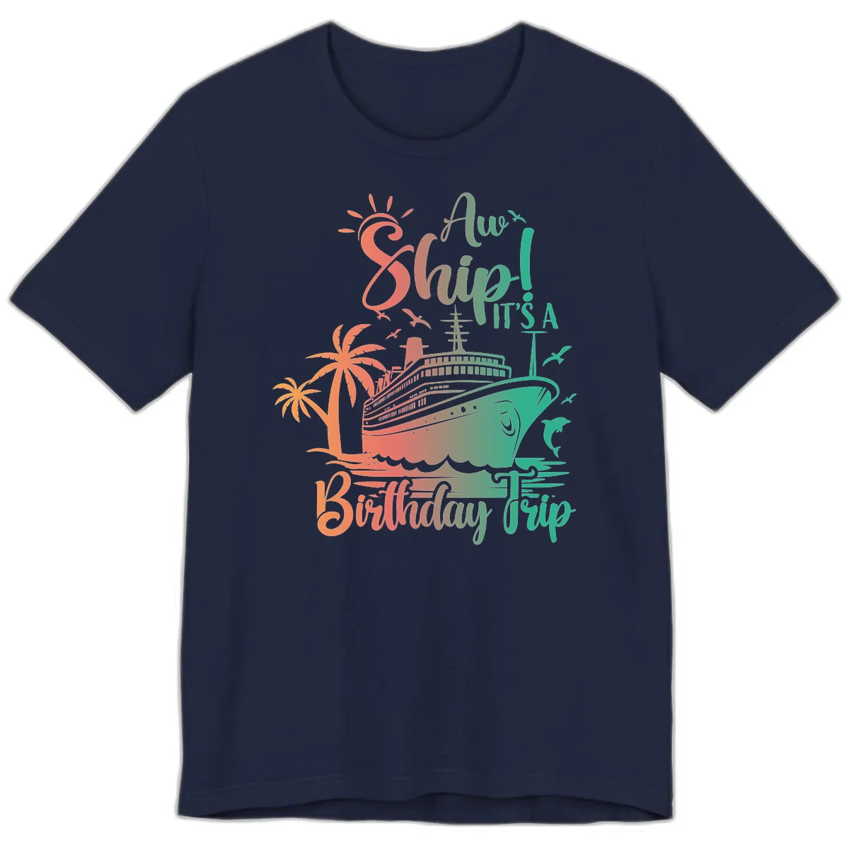 Ahoy It's A Cruise Ship Birthday Trip Premium T-Shirt in Navy