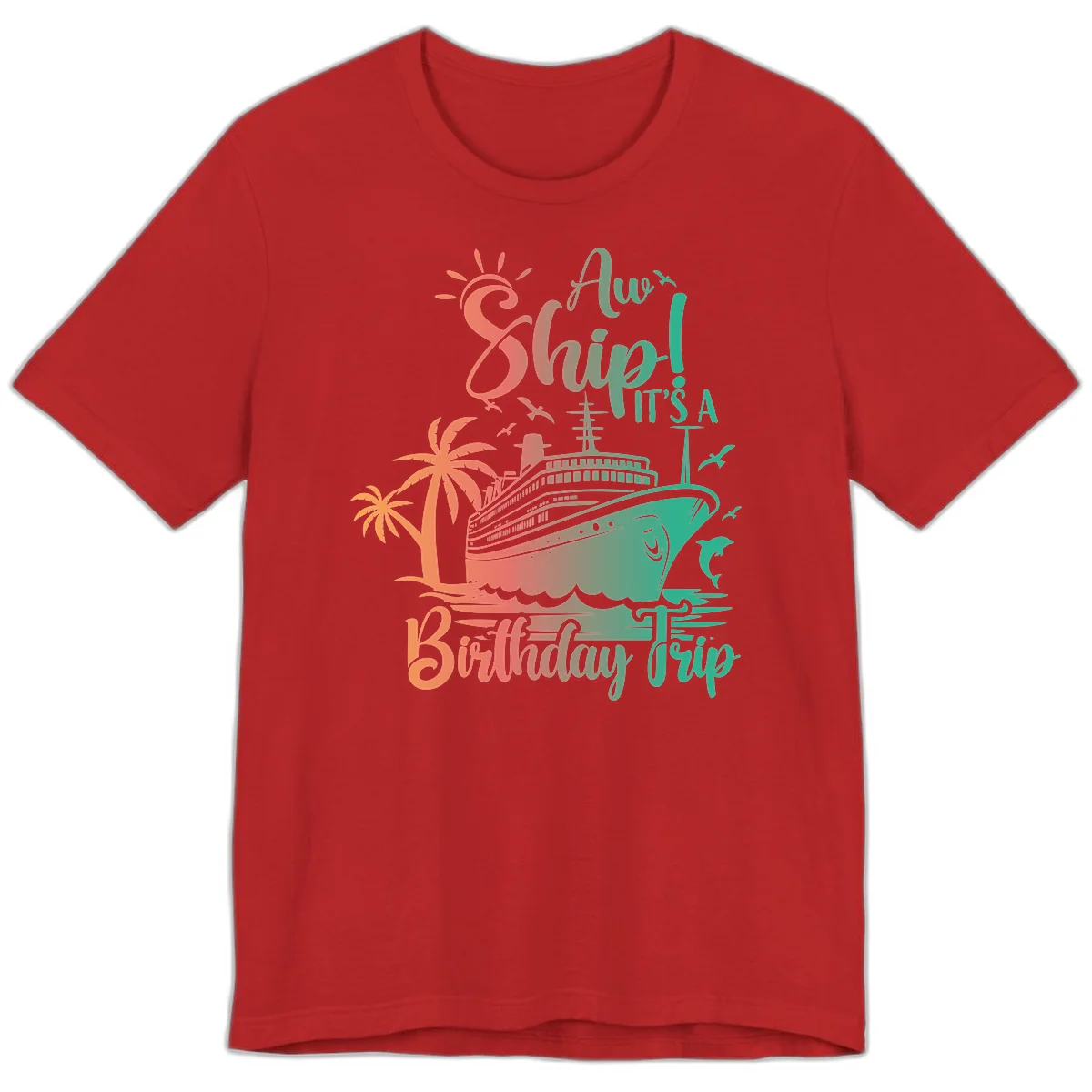 Ahoy It's A Cruise Ship Birthday Trip Premium T-Shirt in Red