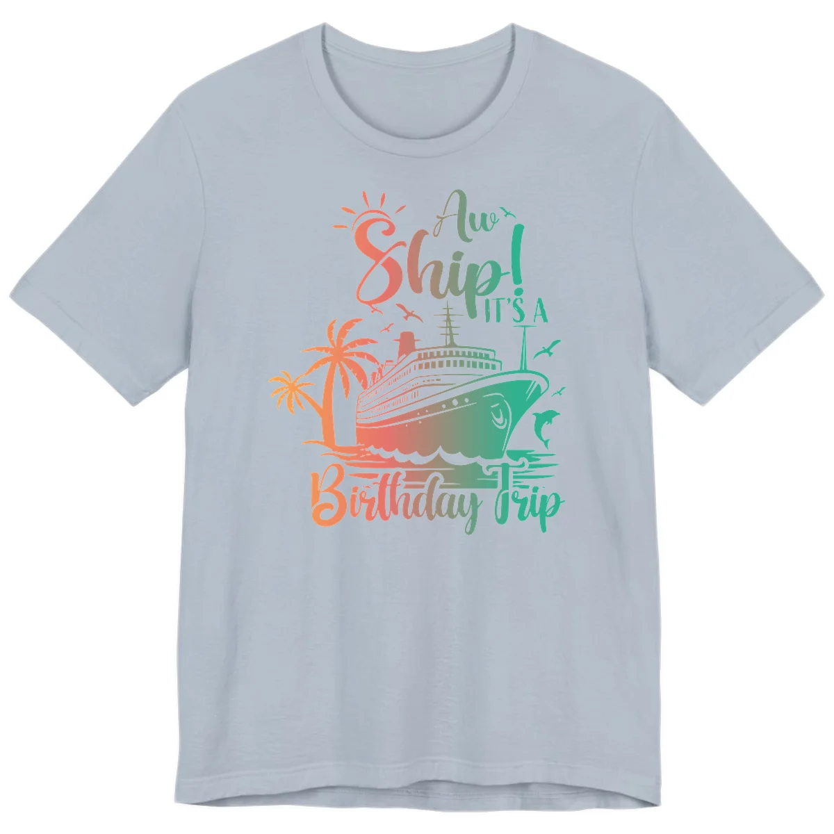 Ahoy It's A Cruise Ship Birthday Trip Premium T-Shirt in Light Blue