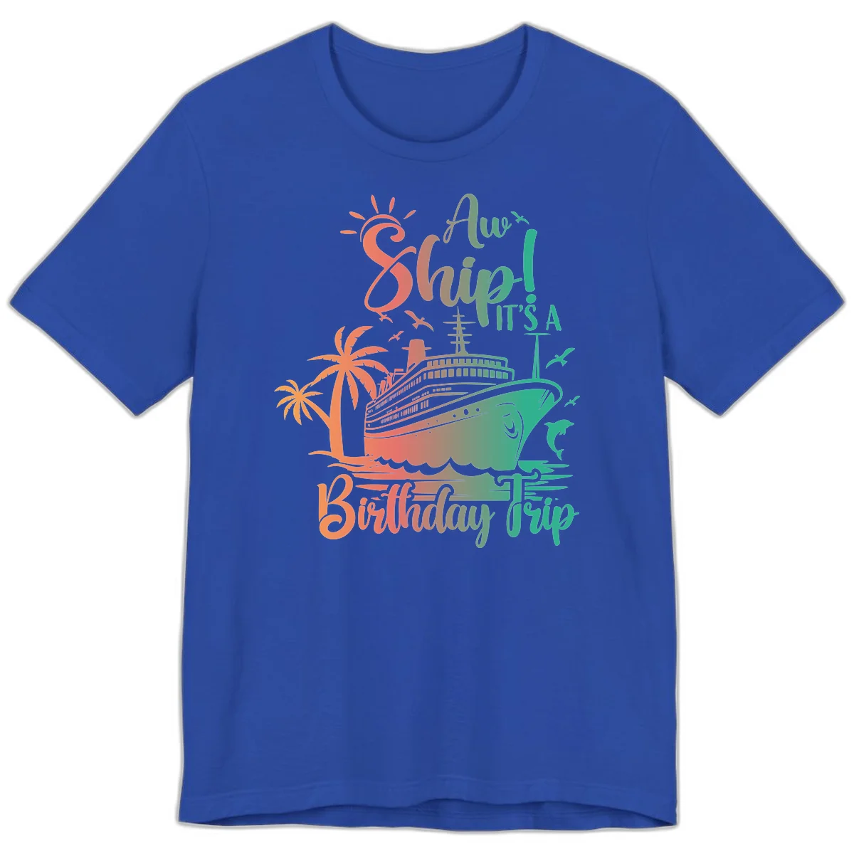 Ahoy It's A Cruise Ship Birthday Trip Premium T-Shirt in True Royal