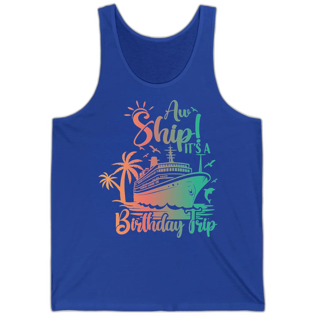 Ahoy It's A Cruise Ship Birthday Trip Tank in True Royal