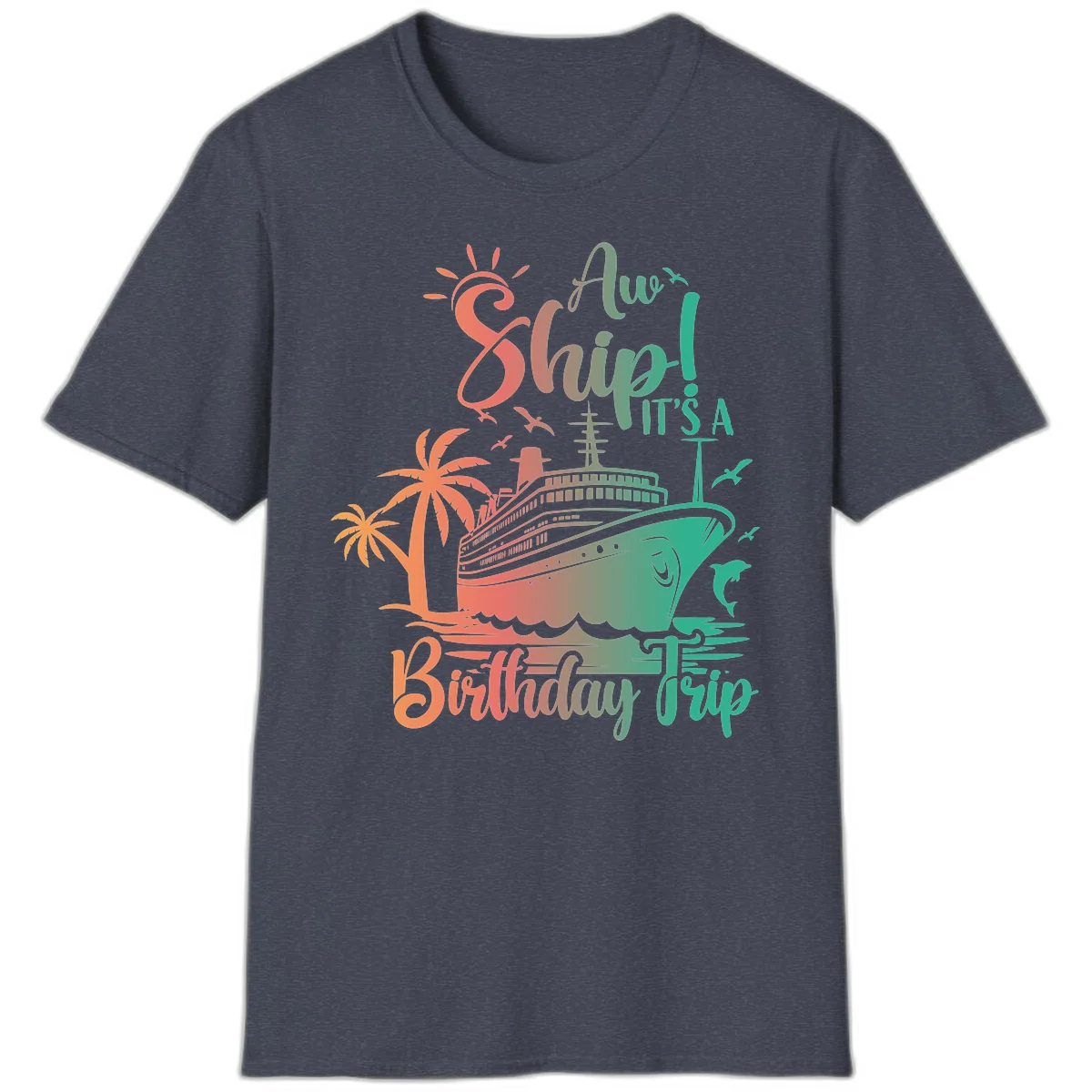 Ahoy It's A Cruise Ship Birthday Trip T-Shirt in Heather Navy