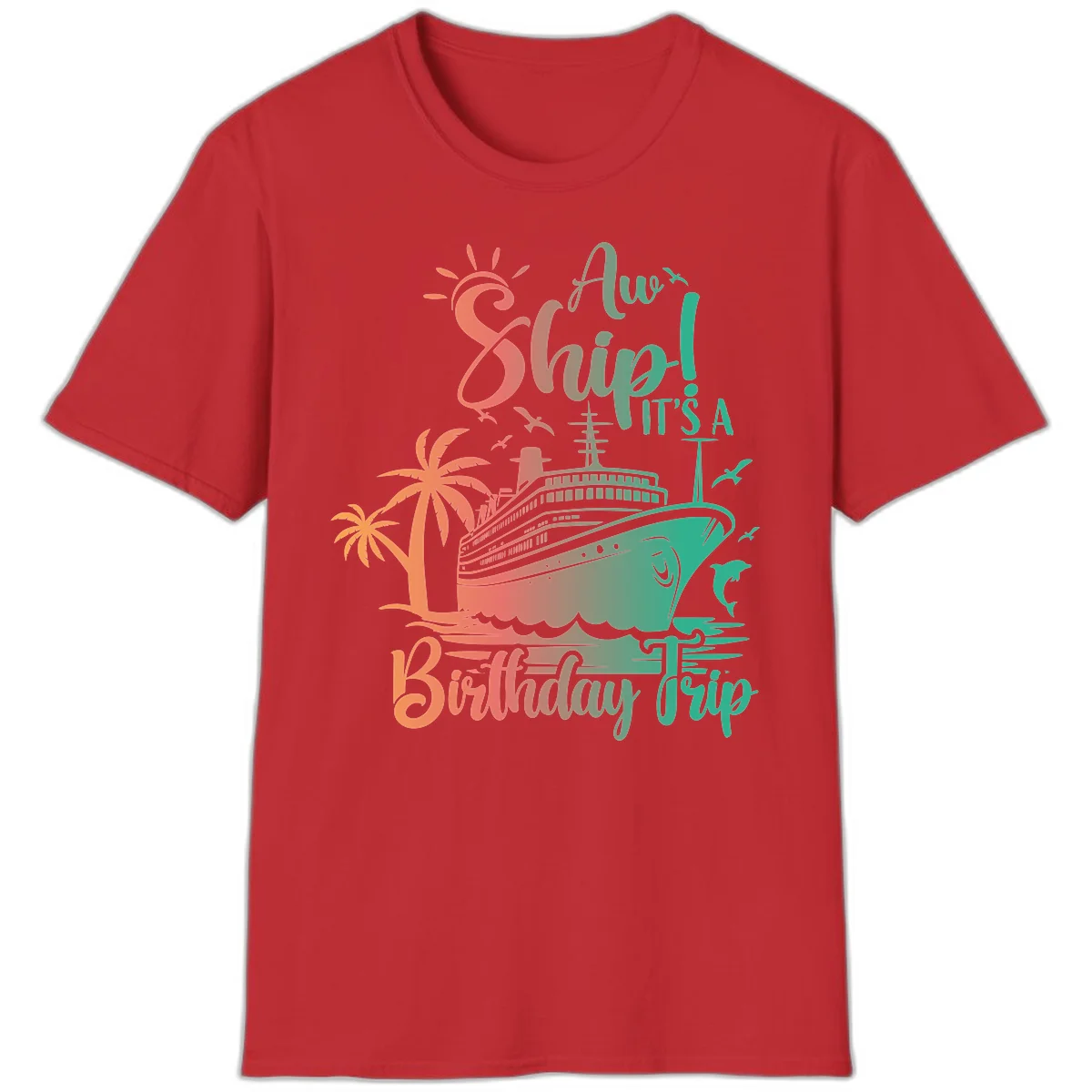 Ahoy It's A Cruise Ship Birthday Trip T-Shirt in Red