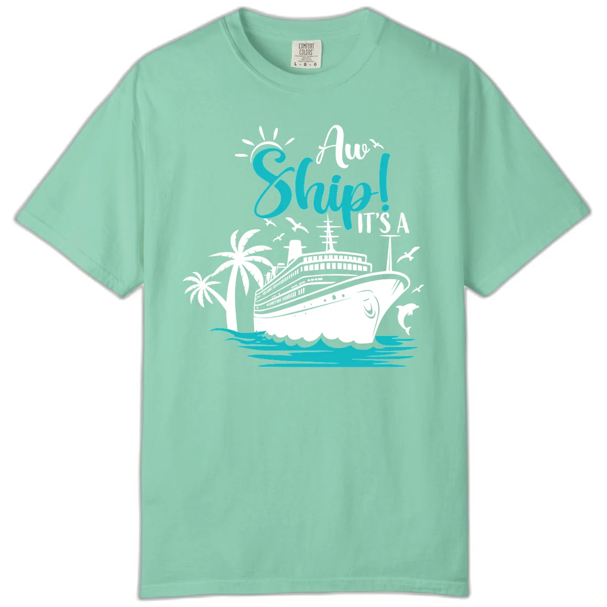Aw Ship It's A Cruise Funny Comfort Colors Tee in Island Reef