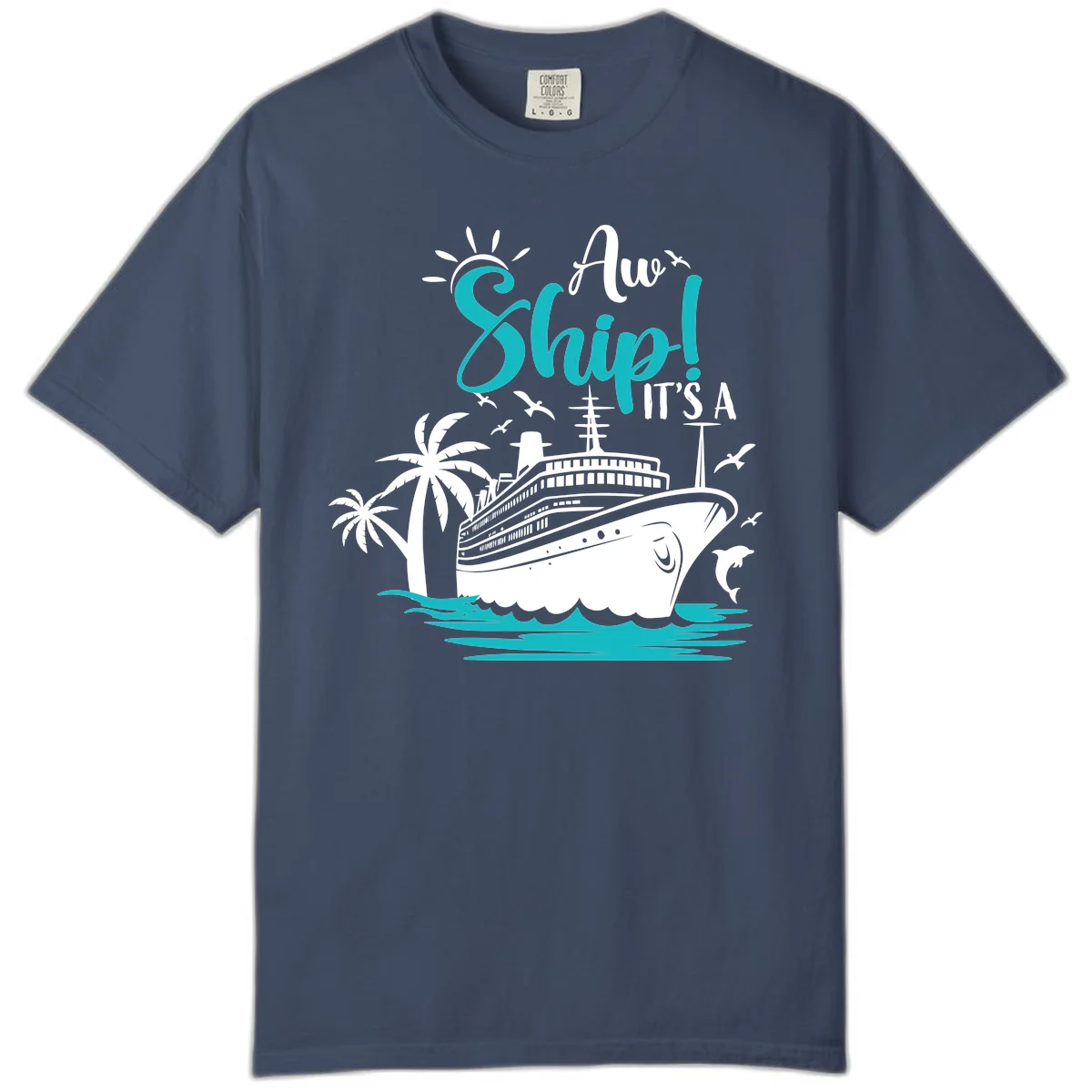 Aw Ship It's A Cruise Funny Comfort Colors Tee in Midnight