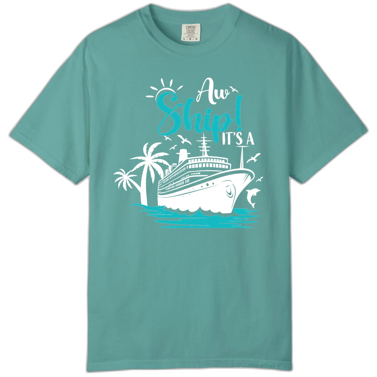 Aw Ship It's A Cruise Funny Comfort Colors Tee in Seafoam