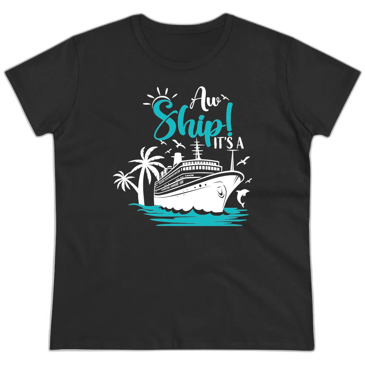Aw Ship It's A Cruise Funny Ladies Vacation Tee in Black