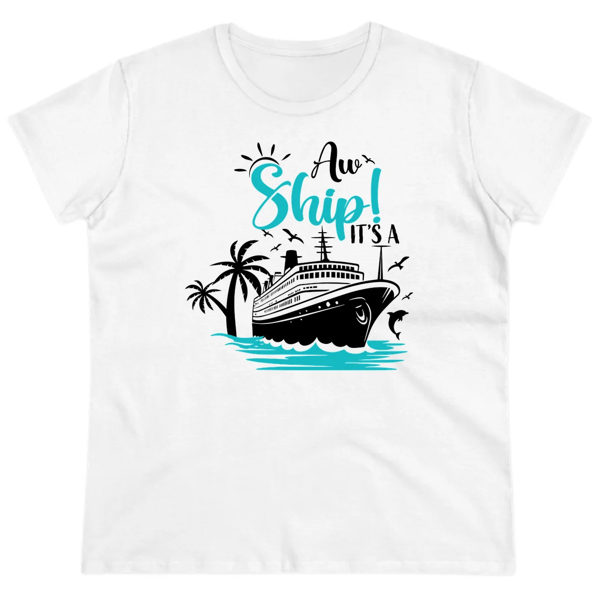 Aw Ship It's A Cruise Funny Ladies Vacation Tee in White