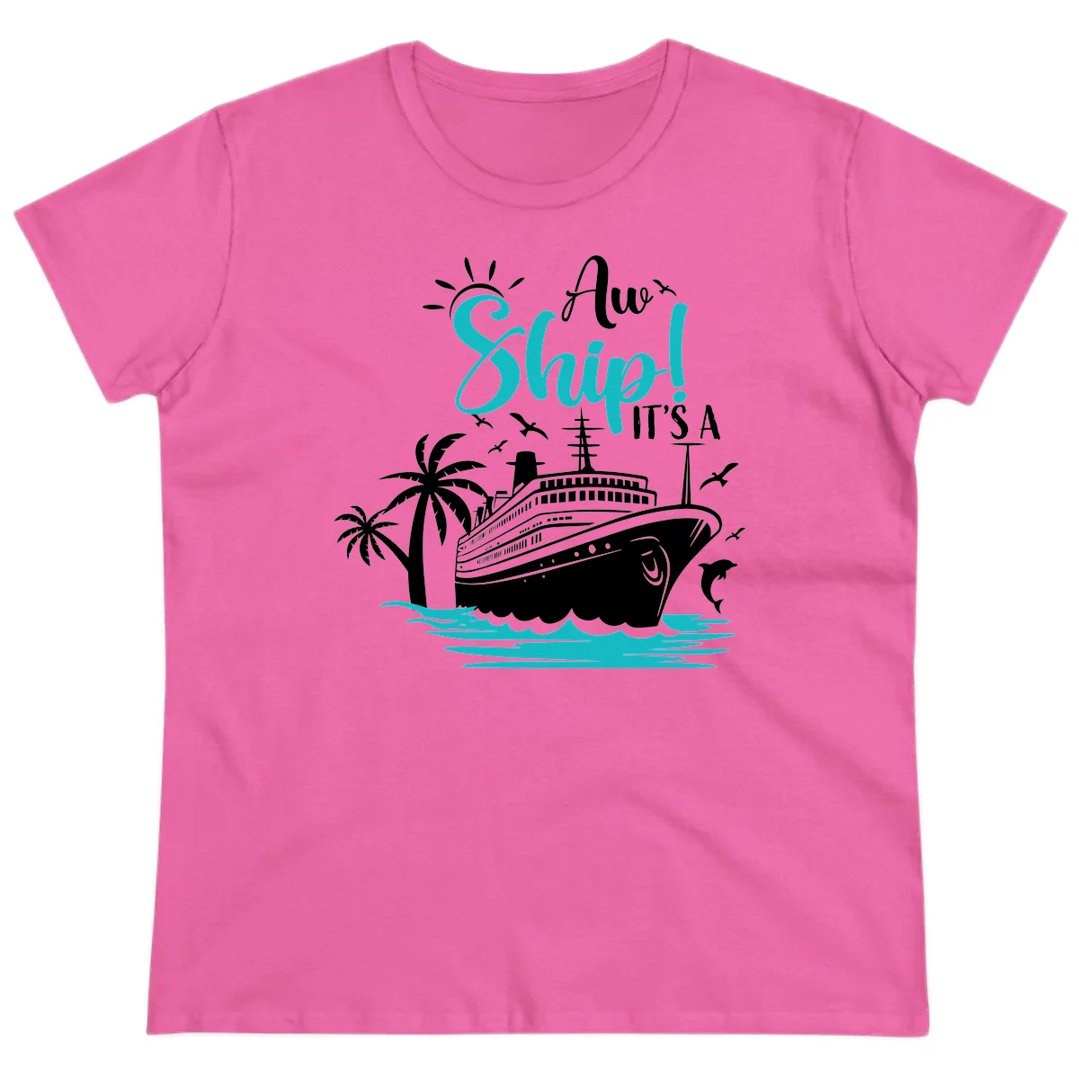 Aw Ship It's A Cruise Funny Ladies Vacation Tee in Azalea