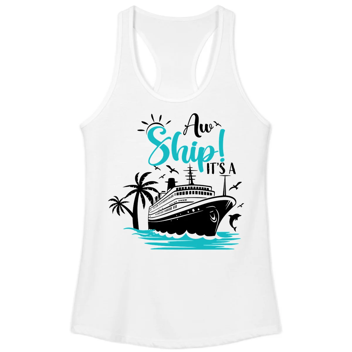 Aw Ship It's A Cruise Funny Ladies Tank Top in White