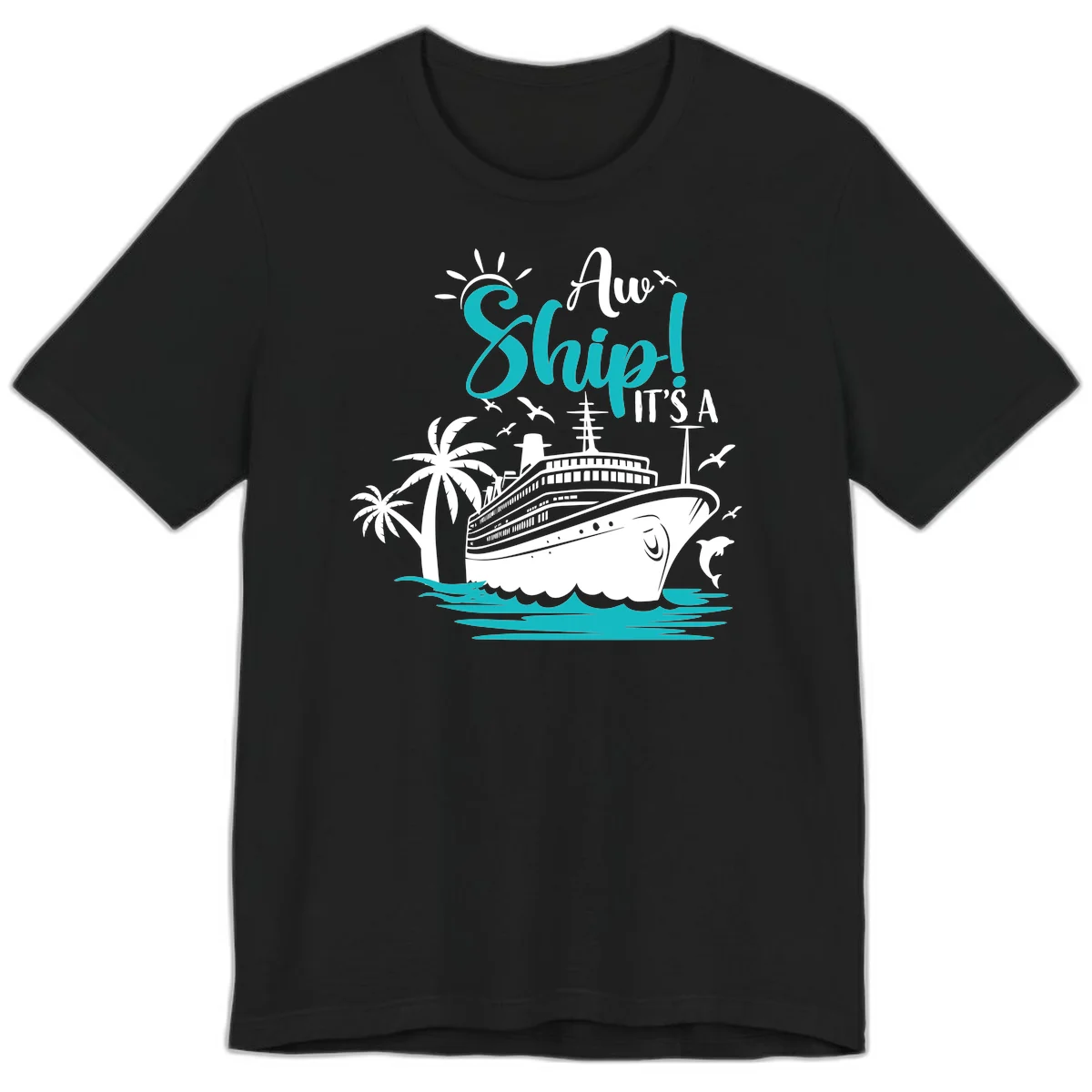 Aw Ship It's A Cruise Funny Premium Vacation T-Shirt in Black