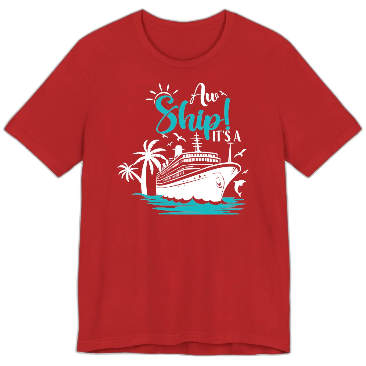 Aw Ship It's A Cruise Funny Premium Vacation T-Shirt in Red