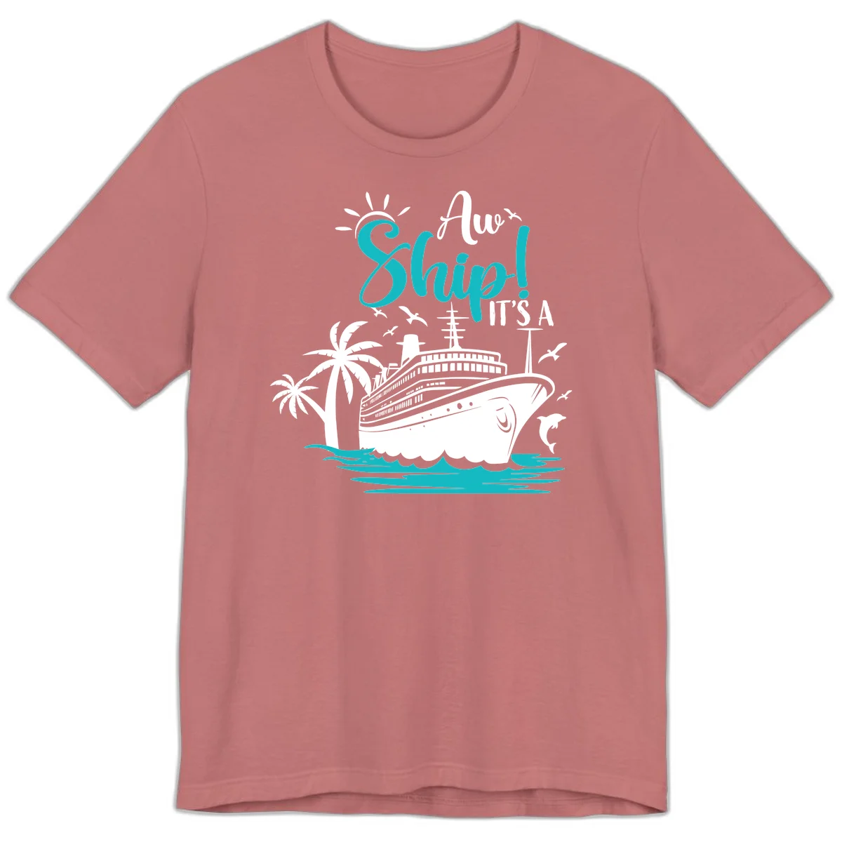 Aw Ship It's A Cruise Funny Premium Vacation T-Shirt in Mauve