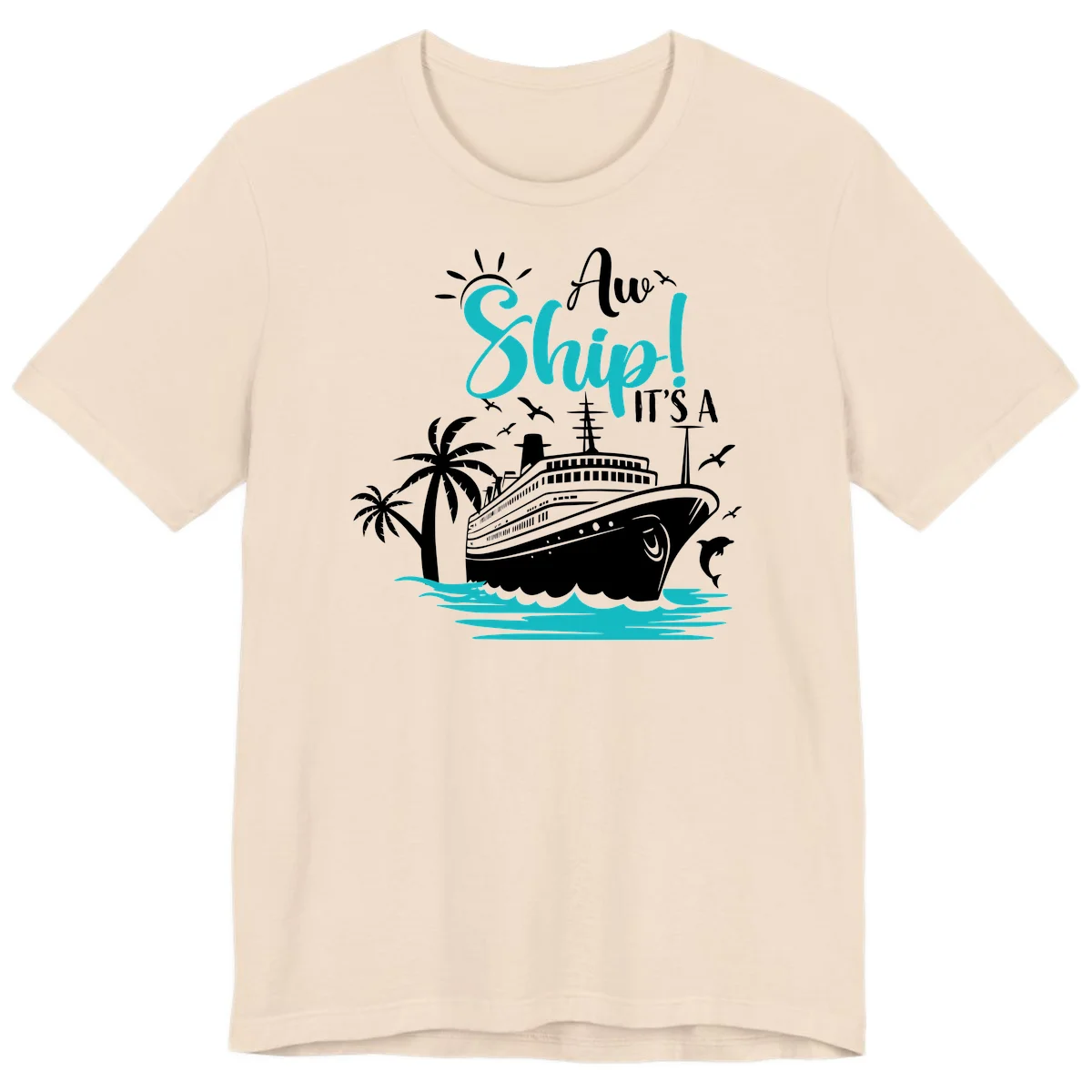 Aw Ship It's A Cruise Funny Premium Vacation T-Shirt in Soft Cream