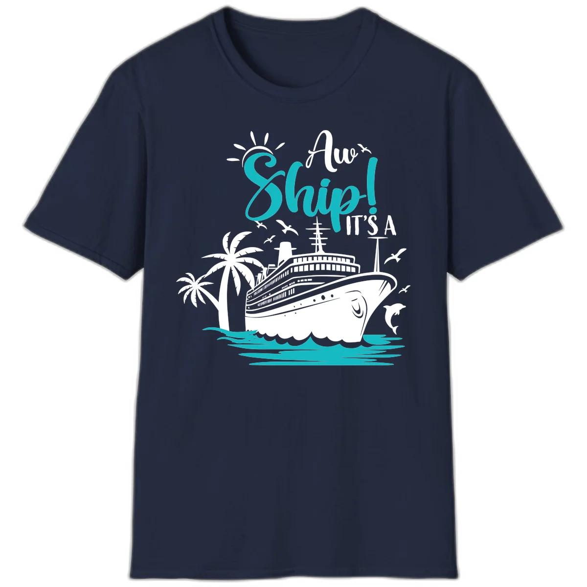 Aw Ship It's A Cruise Funny Vacation T-Shirt in Navy