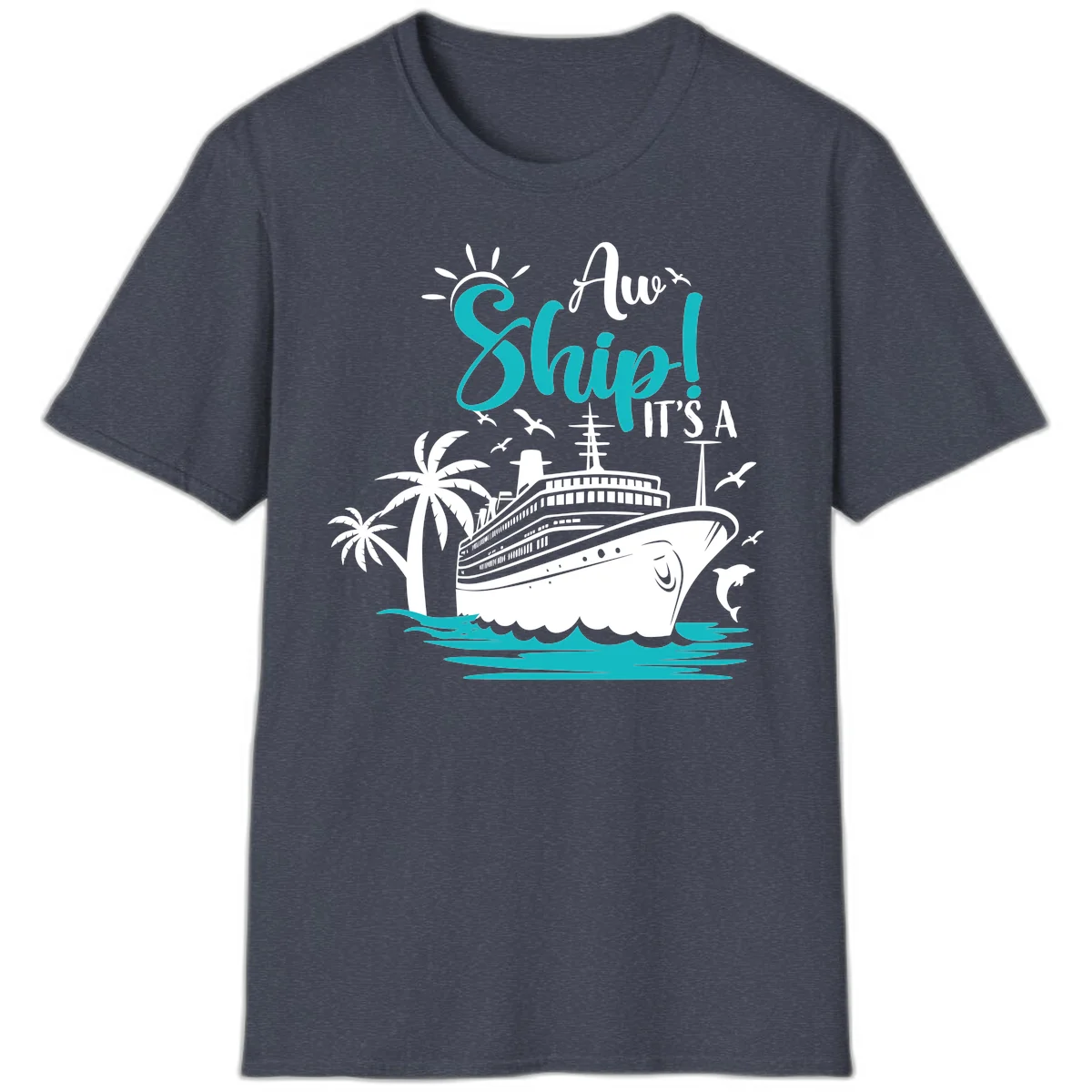 Aw Ship It's A Cruise Funny Vacation T-Shirt in Heather Navy