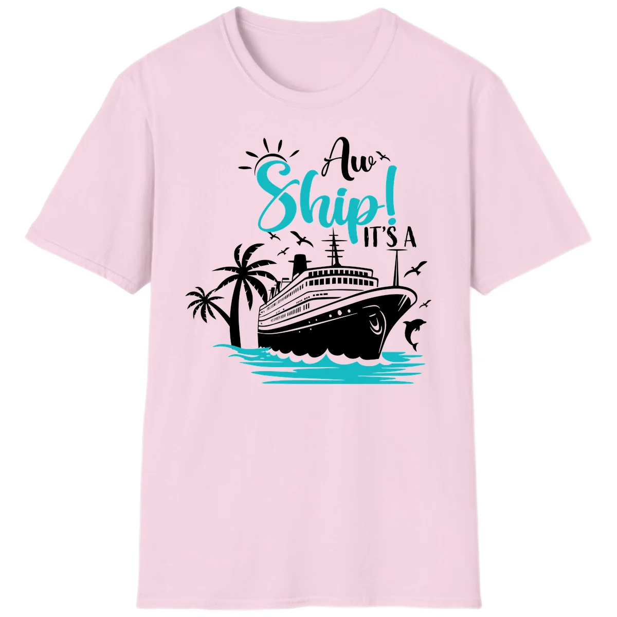 Aw Ship It's A Cruise Funny Vacation T-Shirt in Light Pink